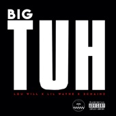 Big Tuh (feat. Lil Wayne & 2 Chainz) artwork