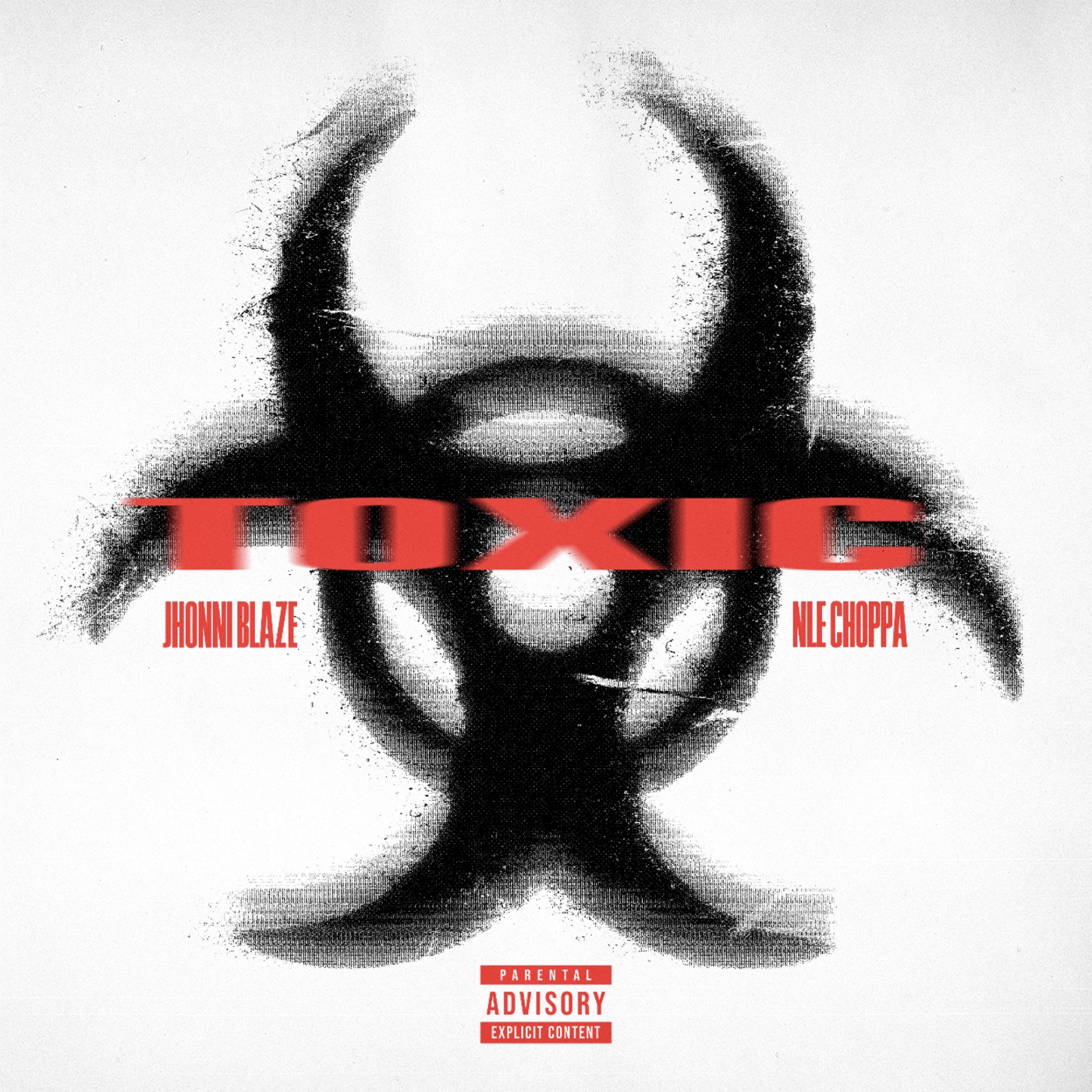 Jhonni Blaze & NLE Choppa - Toxic - Single