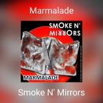 Smoke 'n' Mirrors - Marmalade