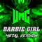 Barbie Girl (Metal Version) [feat. Bülent Ceylan, Tobias Derer & Anna-Lena Derer] artwork