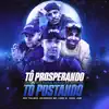 Stream & download Tô Prosperando Mas Não Tô Postando - Single