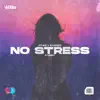 No Stress (feat. Lenny) - Single album lyrics, reviews, download