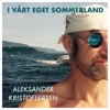 Aleksander Kristoffersen - I vårt eget sommerland