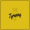 This Ain't No Tyranny - Single