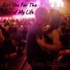 Kiss You for the Rest of My Life - EP