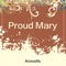 Proud Mary - Lusaint lyrics