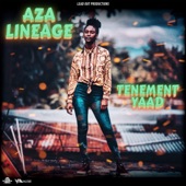 Aza Lineage - Tenement Yaad
