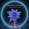 Imprevisível (Acústico) - Single album lyrics, reviews, download