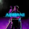 Armani (feat. Amar Sandhu) - Single album lyrics, reviews, download