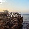 You Are a Traveler - Single