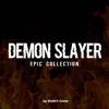 Demon Slayer Epic Collection - EP album lyrics, reviews, download
