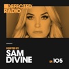 Defected Radio Episode 105 (hosted by Sam Divine) artwork