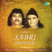 Haji Ghulam Farid Sabri Qawwal & Maqbool Ahmed Sabri Qawwal - Sabri Brothers artwork