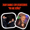 No Me Riñas (Con Requiebros) - Single