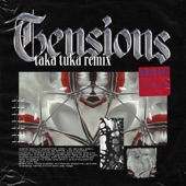 Tensions (Taka Tuka Remix) artwork