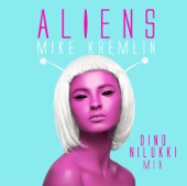 Aliens (Dino Nilukki Mix) - Single