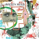 Rotten Mind - (I Ain't) One to Talk To