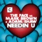 Needin U (Danny Freakazoid Remix) - The Face, Mark Brown & Adam Shaw lyrics