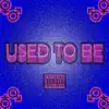 Used To Be Two-Pack - Single album lyrics, reviews, download
