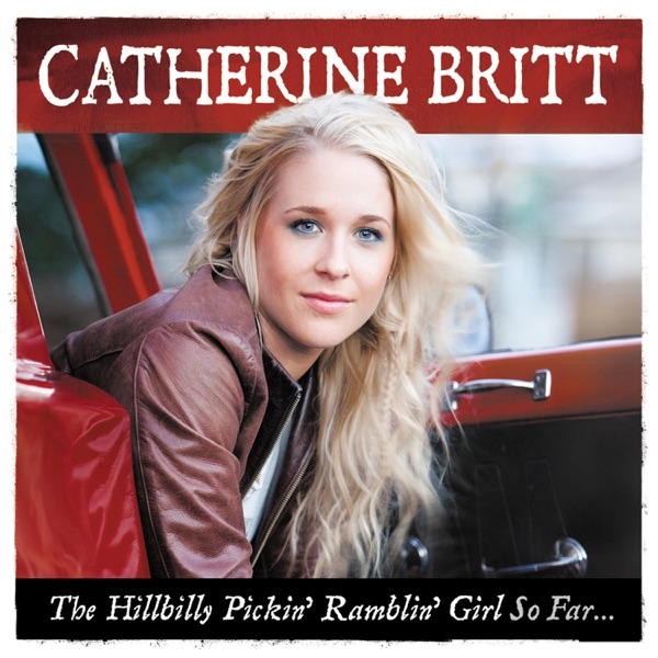 Catherine Britt - Hillbilly Pickin Ramblin Girl (Acoustic)
