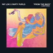 Pat Lok - From the Back (Linier Remix) [feat. Dances with White Girls]
