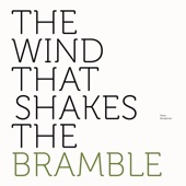 The Wind That Shakes the Bramble artwork