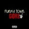 Funky Town Gore - xixal xd lyrics