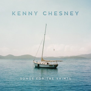 Kenny Chesney - Song for the Saints - 排舞 音乐