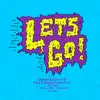 Let's Go - Single album lyrics, reviews, download