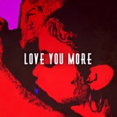 Love You More artwork