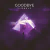 Goodbye - Single album lyrics, reviews, download