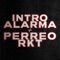 Intro Alarma + Perreo Rkt (feat. Luciano DJ) - DJ Cronox lyrics