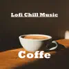 Coffe (Lofi Beats) album lyrics, reviews, download