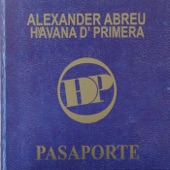 Alexander Abreu & Havana D' Primera - Pasaporte