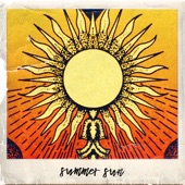 Common Saints - Summer Sun