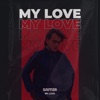 My Love - Single