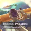 Finding Paradise (Original Game Soundtrack) album lyrics, reviews, download