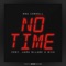 No Time (feat. Jhay Allure & Rico) - Kay Chanell lyrics