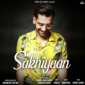 Sakhiyaan - Maninder Buttar