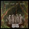 The Son of Man - Single album lyrics, reviews, download