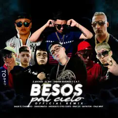 Besos Pal Cielo (feat. Bayriton, Balbi El Chamako, Andresito Otro Corte, Drakomafia, Raw-Lee & Italo Mvp) [Remix] Song Lyrics