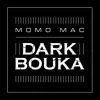 Dark Bouka - Single album lyrics, reviews, download