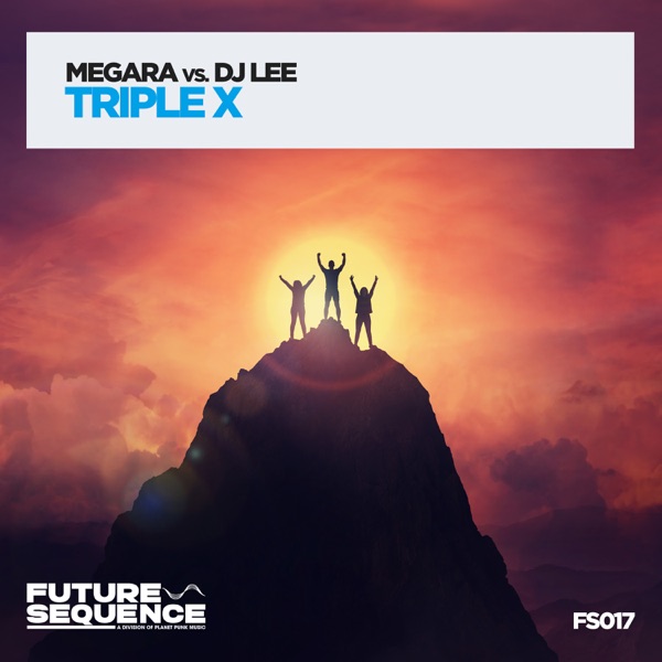 Megara vs. DJ Lee - Triple X