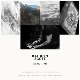 Speak to Me (Live) by Kathryn Scott album reviews, ratings, credits