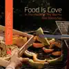 Stream & download Food is Love (feat. Boring Sax) - Single