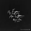 My Eyes Are Open (Acoustic) album lyrics, reviews, download