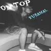 On Top - Single album lyrics, reviews, download