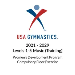 2021-2029 Women’s Development Program Compulsory Floor Exercise (Music for Competition) by USA Gymnastics album reviews, ratings, credits