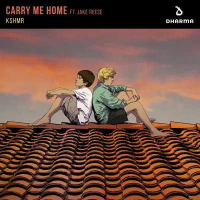Carry Me Home (feat. Jake Reese) - Single - KSHMR