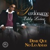 Dime Que No Lo Amas - Single